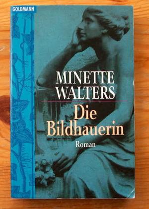 gebrauchtes Buch – Minette Walters – Die Bildhauerin. ( Tb)