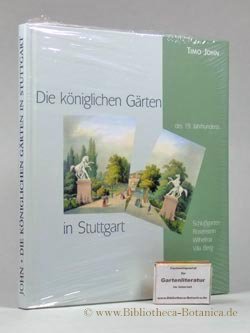 gebrauchtes Buch – Timo John – Die königlichen Gärten des 19. Jahrhunderts in Stuttgart., Schloßgarten - Rosenstein - Wilhelma - Villa Berg.