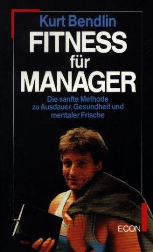 gebrauchtes Buch – Bendlin – Fitness für Manager