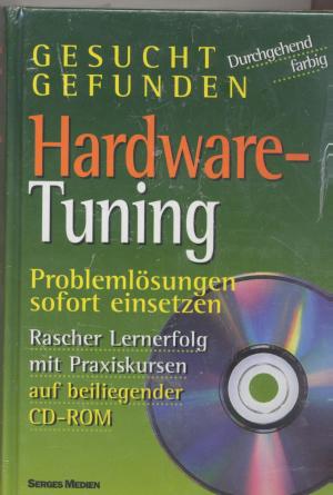 Hardware Tuning. Problemlösungen, Praxiskurse uvm.