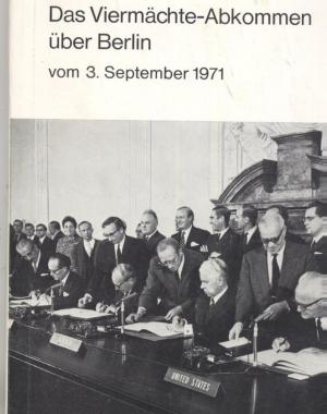 gebrauchtes Buch – her. vom Presse und Informationsamt der Bundesregierung – Das Viermächteabkommen über Berlin, 3. September 1971