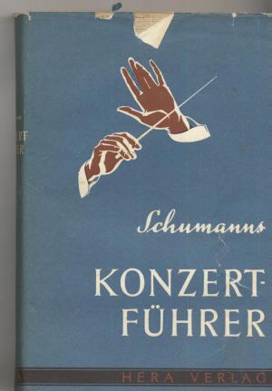 Konzertführer Einführung in die wichtigsten Orchester Kammermusik Klaviermusik und Chorwerke 3. Auflage, Volksausgabe