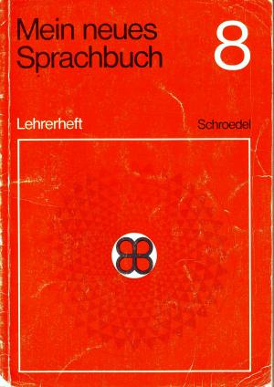 Mein neues Sprachbuch. 8 Lehrerheft