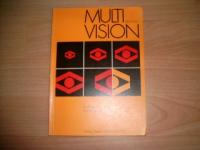 Multivision. - Multivision wie man sie plant, macht, einsetzt.