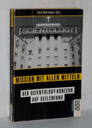 gebrauchtes Buch – Jörg Herrmann – Mission mit allen Mitteln. Der Scientology-Konzern auf Seelenfang