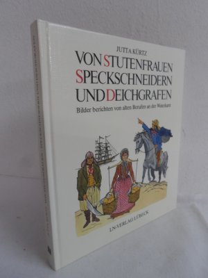 gebrauchtes Buch – Jutta Kürtz – Von Stutenfrauen, Speckschneidern und Deichgrafen