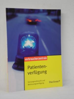 gebrauchtes Buch – Verbraucherzentrale Patientenverfügung Vollsorgemacht und Betreuungsverfügung