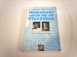 mamatschi schenk mir ein pferdchen die geschichte hannelore drechsler buch gebraucht kaufen a02evdez01zzg