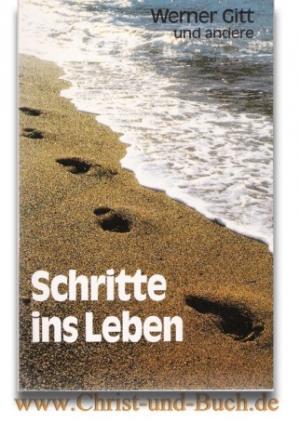 gebrauchtes Buch – Werner Gitt – Schritte ins Leben