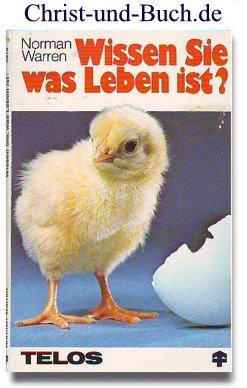 Wissen Sie was Leben ist?