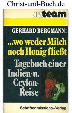 gebrauchtes Buch – Gerhard Bergmann – Wo weder Milch noch Honig fliesst