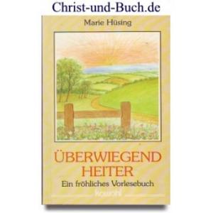 Überwiegend heiter - Ein fröhliches Vorlesebuch