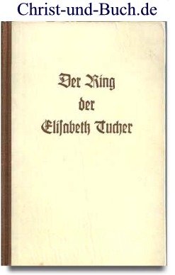 antiquarisches Buch – Fridel Marie Kuhlmann – Der Ring der Elisabeth Tucher antiquarisches Buch – Fridel Marie Kuhlmann – Der Ring der Elisabeth Tucher