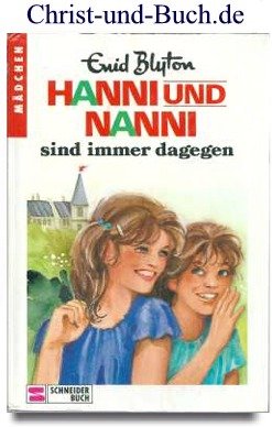 gebrauchtes Buch – Enid Blyton – Hanni und Nanni sind immer dagegen