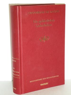 gebrauchtes Buch – Laclos , Choderlos de – Die gefährlichen Liebschaften. - Meisterwerke der Weltliteratur.