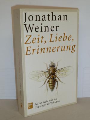 gebrauchtes Buch – Jonathan Weiner – Zeit, Liebe, Erinnerung. - Auf der Suche nach den Ursprüngen des Verhaltens.