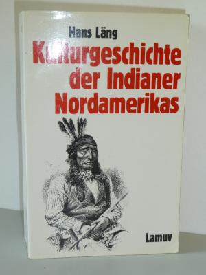 gebrauchtes Buch – Hans Läng – Kulturgeschichte der Indianer Nordamerikas.