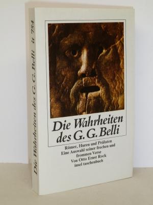 gebrauchtes Buch – Belli, Giuseppe Gioacchino – Die Wahrheiten des G.G. Belli - Römer, Huren und Prälaten