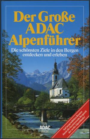 gebrauchtes Buch – Der große ADAC Alpenführer – Die schönsten Ziele in den Bergen entdecken und erleben