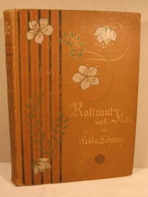 antiquarisches Buch – Frida Schanz – Rottraut und Ilse. Erzählung für junge Mädchen. antiquarisches Buch – Frida Schanz – Rottraut und Ilse. Erzählung für junge Mädchen.