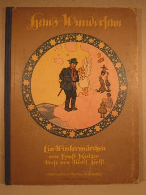 Hans Wundersam. Ein Wintermärchen von Ernst Kutzer. Verse von Adolf Holst.