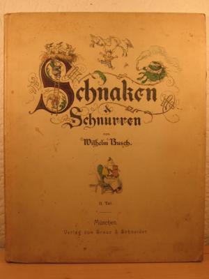 Schnaken & Schnurren von Wilhelm Busch. Eine Sammlung humoristischer kleiner Erzählungen in Bildern. 2. Teil.