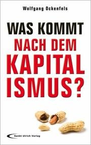 gebrauchtes Buch – Wolfgang Ockenfels – Was kommt nach dem Kapitalismus?