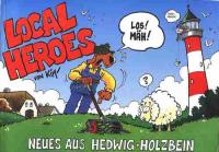 gebrauchtes Buch – Kim Schmidt – Local Heroes. -Neues aus Hedwig-Holzbein-