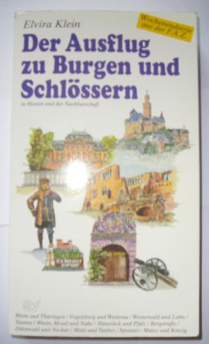 Der Ausflug zu Burgen und Schlössern in Hessen und der Nachbarschaft.