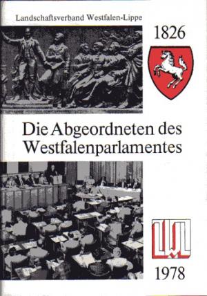 Die Abgeordneten des Westfalenparlamentes, Westfälische Quellen und Archivverzeichnisse Band 2, WQA 2