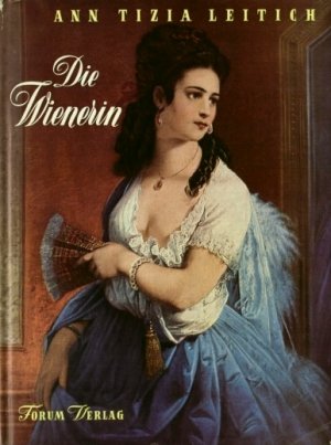 antiquarisches Buch – Leitich, Ann Tizia – Die Wienerin. Mit 32 Farbtafeln und 165 Abbildungen.