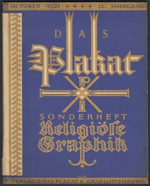 Das Plakat. Zeitschrift des Vereins der Plakatfreunde e.V., 12. Jahrgang 1921. Sonderheft Religiöse Graphik, Heft 10, Oktober 1921.