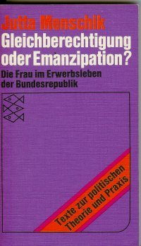 gebrauchtes Buch – Jutta Menschik – Gleichberechtigung oder Emanzipation? Die Frau im Erwerbsleben der Bundesrepublik.