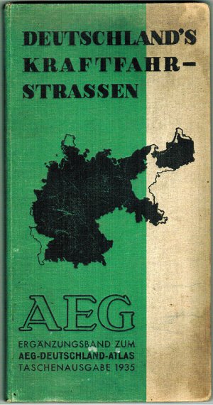 antiquarisches Buch – Deutschland's Kraftfahrstraßen. AEG Ergänzungsband zum AED-Deutschland-Atlas Taschenausgabe 1935.