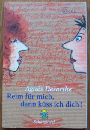 gebrauchtes Buch – Agnès Desarthe – Reim für mich, dann küss ich dich!   -neue Rechtschreibung-