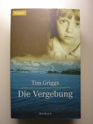 gebrauchtes Buch – Tim Griggs – Die Vergebung gebrauchtes Buch – Tim Griggs – Die Vergebung