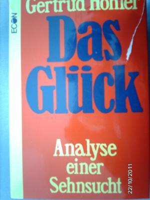 gebrauchtes Buch – Gertrud Höhler – Das Glück - Analyse einer Sehnsucht