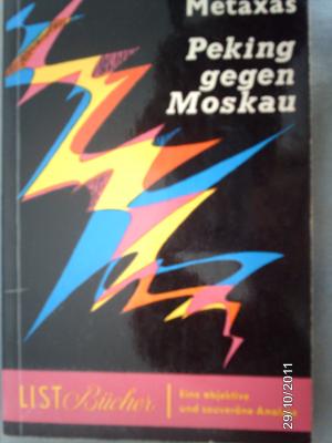 antiquarisches Buch – Alexander Metaxas – Peking gegen Moskau antiquarisches Buch – Alexander Metaxas – Peking gegen Moskau