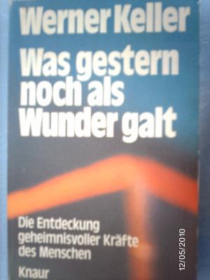 gebrauchtes Buch – Werner Keller – Was gestern noch als Wunder galt