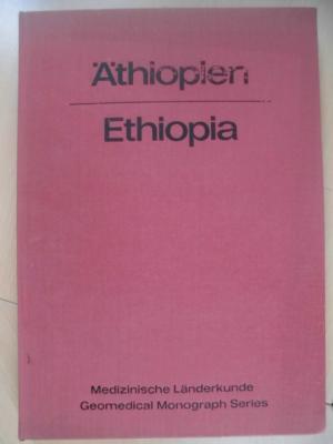 Medizinische Länderkunde / Geomedical Monograph Series Band 3 Äthiopien - Ethiopia