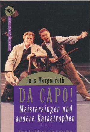 Da Capo! Meistersinger und andere Katastrophen