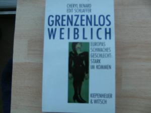 gebrauchtes Buch – Benard, Cheryl und Schlaffer – Grenzenlos weiblich