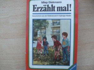 Erzählt mal. Geschichten aus der Erlebniswelt 4- bis 7jähriger Kinder.