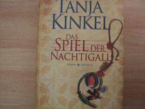 gebrauchtes Buch – Tanja Kinkel – Das Spiel der Nachtigall