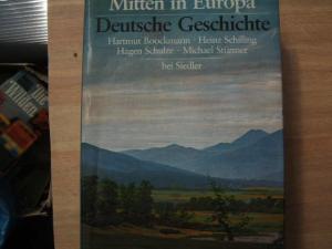 gebrauchtes Buch – Boockmann/Schilling/Schulze/Stürmer – Mitten in Europa. Deutsche Geschichte