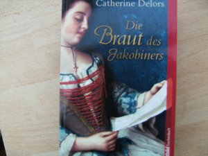 gebrauchtes Buch – Catherine Dolors – Die Braut des Jakobiners