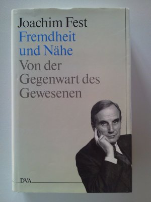 gebrauchtes Buch – Fest, Joachim C – Fremdheit und Nähe