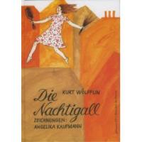 gebrauchtes Buch – Wölfflin, Kurt / Kaufmann, Angelika  – Die Nachtigall. Ein heiter ironisches, leicht melancholisches Stadtmärchen.