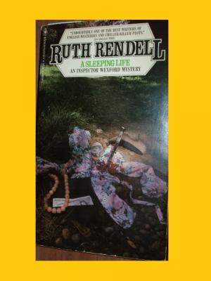 A Sleeping Life   An Inspektor Wexford Mystery - Ruth Rendell