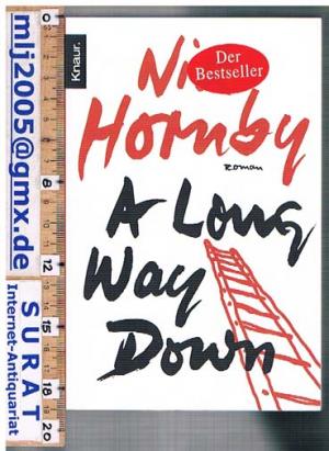 gebrauchtes Buch – Nick Hornby – A Long Way Down. Roman.